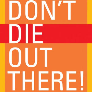 Don't Die Out There Deck: Deck of 52 Playing Cards