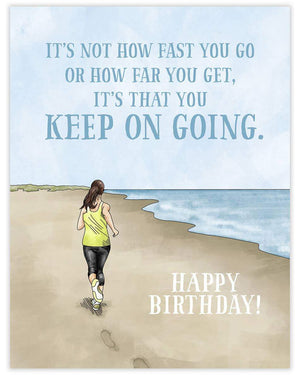 Keep Going Birthday Card