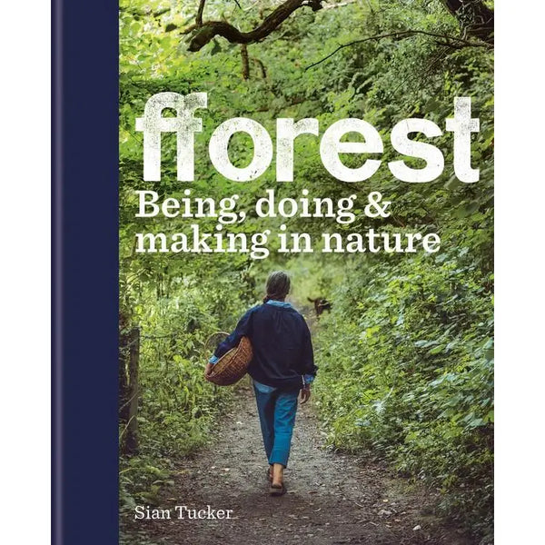fforest: Being, Doing & Making in Nature