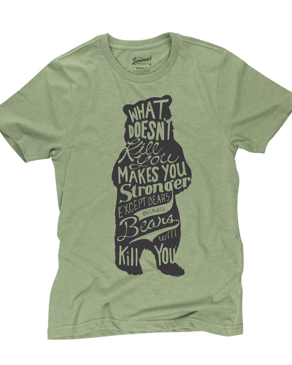 Bear (What Doesn't Kill You) T-Shirt