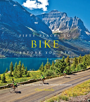 Fifty Places To Bike Before You Die Hardcover