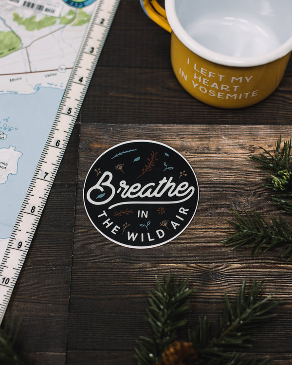 Breathe in the Wild Air Sticker