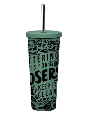 Littering is for Losers Travel Tumbler - Green