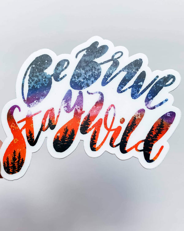 Be Brave Stay Wild Sunset Sticker Decal